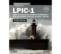 LPIC-1. Linux Professional Institute Certification. Cuarta Edición (TÍTULOS ESPECIALES)