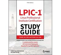 LPIC-1 Linux Professional Institute Certification Study Guide: Exam 101-500 and Exam 102-500