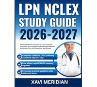 LPN NCLEX STUDY GUIDE 2026-2027: A Comprehensive Overview of Core Concepts, Principles, and Foundational Knowledge Required for Mastery with 900 Questions and Answer