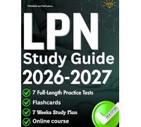 LPN Study Guide 2026 - 2027: Your All-in-One 1000 Questions, Key Strategies, And Detailed Explanations For The Practical Nursing Exam, Featuring Full-Length Practice Tests Designed To Help You Pass
