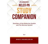 LPN's Luanchpad's NCLEX-PN Study Companion Vol 6: Disorders of the Endocrine System and the Nervous System