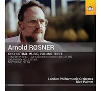 Lpo & Palmer - Rosner, Arnold : Musique Orchestrale Volume 3