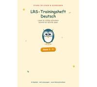 LRS-Trainingsheft Deutsch: Lesen und richtig schreiben üben - das kindgerechte Übungsheft bei LRS, Klasse 3-5 (mit Lösungen) (Stark im Lesen & Schreiben)