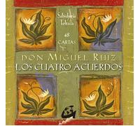 Ls Cuatro acuerdos. Sabiduría tolteca 48 cartas | Miguel Ruiz