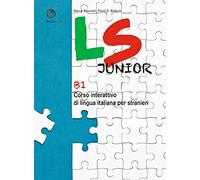 LS Junior. Corso interattivo di lingua italiana per stranieri. B1: Volume B1. Libro + digitale