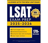 LSAT EXAM PREP 2025-2026: Complete Study Guide Featuring 8 Full-Length Practice Tests, Expert Strategies, and Clear Topic Reviews for Confident Test Readiness