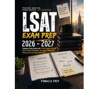 LSAT EXAM PREP 2026 - 2027: Complete Study Guide with 5 Full-Length Practice Tests, Proven Strategies, and Logical Reasoning Mastery for Law School Admission