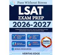 LSAT Exam Prep 2026-2027: Comprehensive Review with 2400+ Practice Questions & Detailed Explanations to pass Your Exam Without Stress