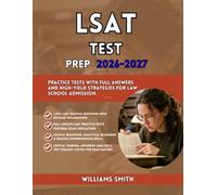 LSAT PREP STUDY GUIDE 2026-2027: Logical Reasoning Review with Argument Analysis Critical Thinking and Analytical Framework Techniques