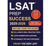 LSAT Prep Success 2025: Master the New LSAT with Proven Strategies, Full practice tests, Confidence-Boosting Techniques, Effective Study schedule and Expert Tips to Secure Your Top Score