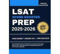 Lsat Score Booster Prep 2025-2026: Tips, Strategies & Expert Techniques for a Top Score | Full-Length Practice Tests + Bonus Questions & In-Depth Explanations | 98% Success Rate Guaranteed!