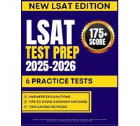 LSAT TEST PREP 2025-2026: The Ultimate Guide to Mastering the Logic Games and Reasoning Skills for Law School Success