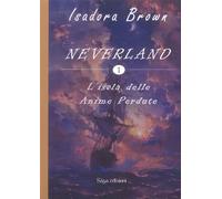 L'sola delle anime perdute. Neverland (Vol. 1)