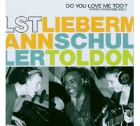 Lst-Liebermann - Do You Love Me Too