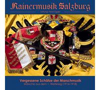 Ltg.Horst Egger Rainermusik Salzburg - Vergessene Schätze der Marschmusik; Märsche aus dem 1. Weltkrieg; Kaiser und Vaterland; Hessen Marsch; Österreichischer Landsturm Marsch; Rainer Marsch; Sieg oder Tod im Alpenrot; Piave Marsch; Huldigungsmarsch; Auf in den Kampf; Lovcen Marsch;
