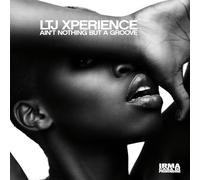 Ltj Xperience - Ain't Nothing But A Groove [Vinilo]