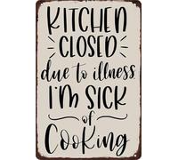 LTRAJUYNH Retro Kitchen Closed Due to Illness I Am Sick of Cooking Metal Tin Sign for Kitchen Cafe Home Man Cave Wall Plaque 8 X 12 in