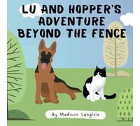 Lu and Hopper's Adventure Beyond the Fence