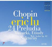Lu,Eric - Chopin: 24 Preludes / Mazurkas / Waltz op. 42