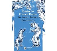 Lu Santo Jullàre Franzesco (Narratori della Fenice)