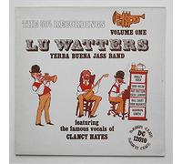 Lu Watters Yerba Buena Jass Band, featuring the famous vocals of Clancy Hayes: The 50's Recordings, Volume One