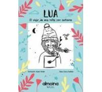 Lua. El Viaje De Una Niña Con Autismo