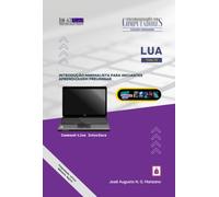 Lua - Introdução minimalista para iniciantes: aprendizagem preliminar
