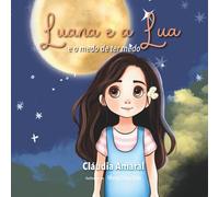 Luana e a Lua: e o medo de ter medo