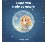Luana tem medo do escuro