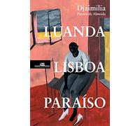 LUANDA, LISBOA, PARAÍSO (Companhia Das Letras)