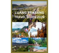 LUANG PRABANG TRAVEL GUIDE 2026