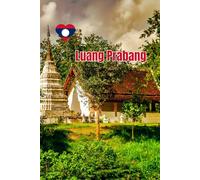 Luang Prabang Travel Journal: A Minimalist Lined Notebook Inspired by Laos’ Historic City