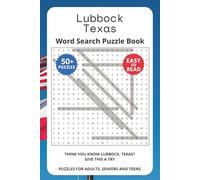 Lubbock Texas Word Search Puzzle Book: Think you know Lubbock, Texas? Give this a try. Puzzles for Adults, Seniors and Teens.