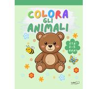 LuBe Edition - Colora gli Animali: numerosi disegni da colorare per bambini 2-5 anni_stampa solo su un lato: perfetto anche per pennarelli (Colora! - Libri da colorare per bambini 2-5 anni)