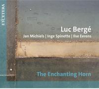 Luc Berge Luc Bergé: The Enchanting Horn (CD) Album