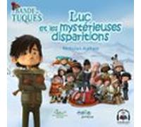 Luc Et Les Mystérieuses Disparitions (audiolibro)
