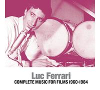 Luc Ferrari - Complete Music For Films 1960-1984