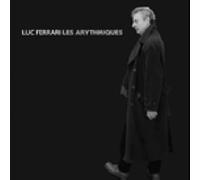 Luc Ferrari - Les Arythmiques