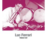 Luc Ferrari - Tinguely 1967 [VINYL] [Vinilo]