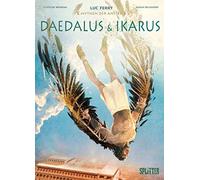 Luc Ferry Clotilde Bruneau G Mythen der Antike: Daedalus und Ikarus (Tapa dura)