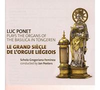 Ponet,Luc - Le Grand Siecle De L orgue Liegeous
