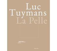 Luc Tuymans. La pelle. Catalogo della mostra (Venezia, 24 marzo 2019-6 gennaio 2020). Ediz. italiana, inglese e francese (Cataloghi)