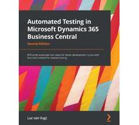 Luc van Vugt Automated Testing in Microsoft Dynamics 365 Business (Tapa blanda)