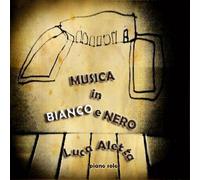 Luca Aletta - Musica in Bianco E Nero