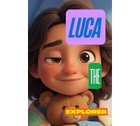 Luca and the cozy cure (The Adventures of Luca: Life Lessons for Little Explorers.)