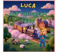 Luca and The Dream Train