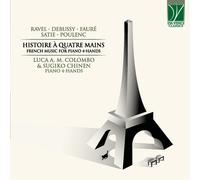 Luca Colombo y Sugiko Chinen – Histoire à Quatre Mains: Música francesa para piano a 4 manos – CD
