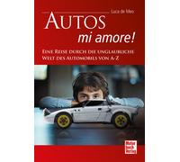 Luca de Meo Autos - mi amore Eine Reise durch die unglaubliche We (Tapa blanda)