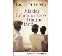 Luca Di Fulvio Barbara Neeb Kathari Als das Leben unsere Träume f (Tapa blanda)