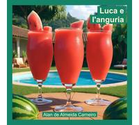 Luca e l'anguria (Le avventure di Lucas)